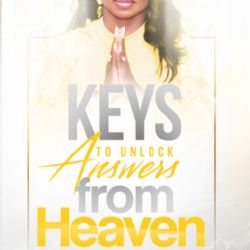Keys to Unlock Answers from Heaven